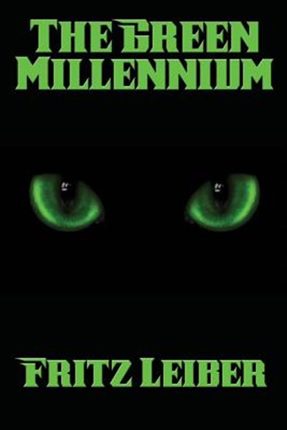 The Green Millennium, Fritz Leiber - Paperback - 9781515419297