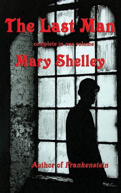 The Last Man, Mary Shelley - Gebonden - 9781515419976
