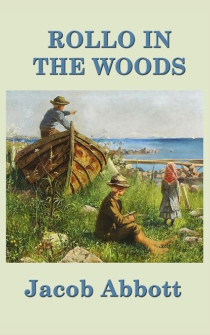 Rollo in the Woods, Jacob Abbott - Gebonden - 9781515420286