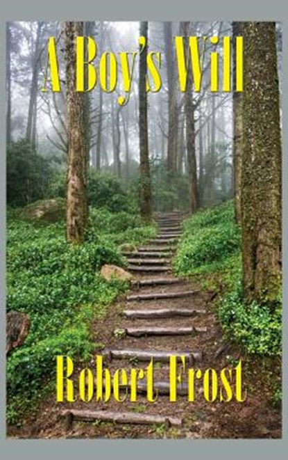 A Boy's Will, Robert Frost - Gebonden - 9781515420804
