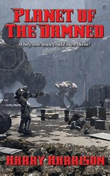 Planet of The Damned - Harry Harrison - 9781515422273