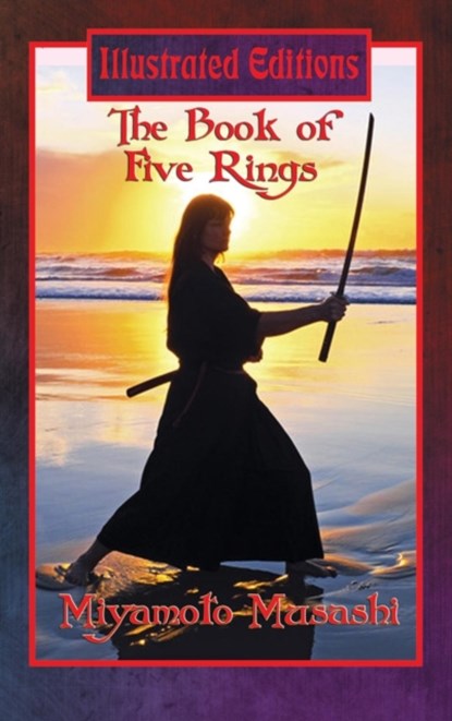 The Book of Five Rings (Illustrated Edition), Miyamoto Musashi - Gebonden - 9781515422761