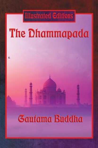 The Dhammapada (Illustrated Edition), Gautama Buddha - Gebonden - 9781515422808