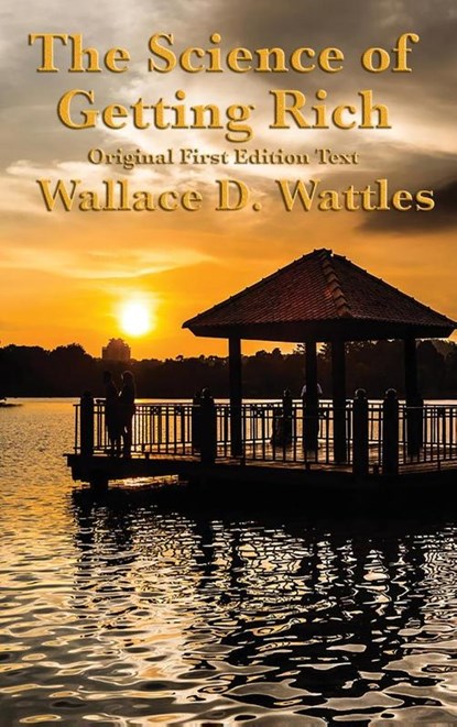 The Science of Getting Rich, Wallace D Wattles - Gebonden - 9781515422914