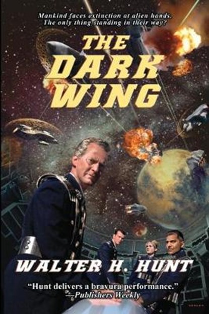 The Dark Wing, HUNT,  Walter H - Paperback - 9781515423713