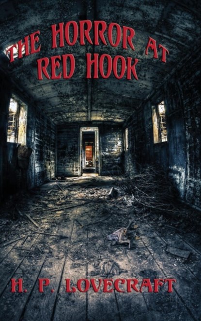 The Horror at Red Hook, H P Lovecraft - Gebonden - 9781515424413