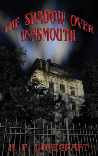The Shadow over Innsmouth, H P Lovecraft - Gebonden - 9781515424420