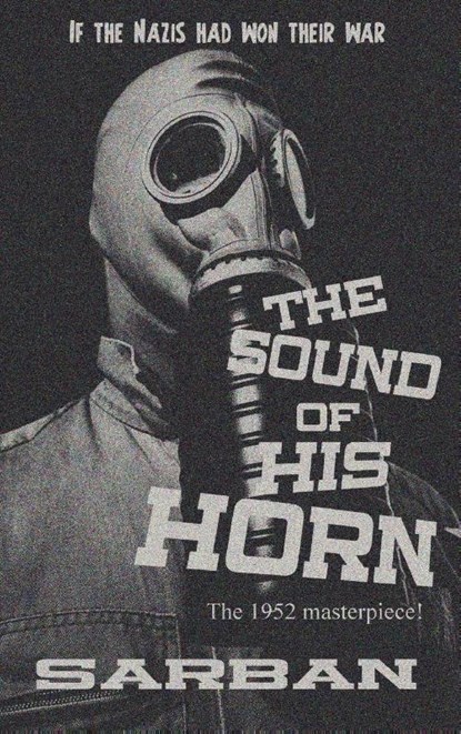 The Sound of His Horn, Sarban - Gebonden - 9781515425274