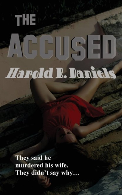 The Accused, Harold R Daniels - Gebonden - 9781515425465