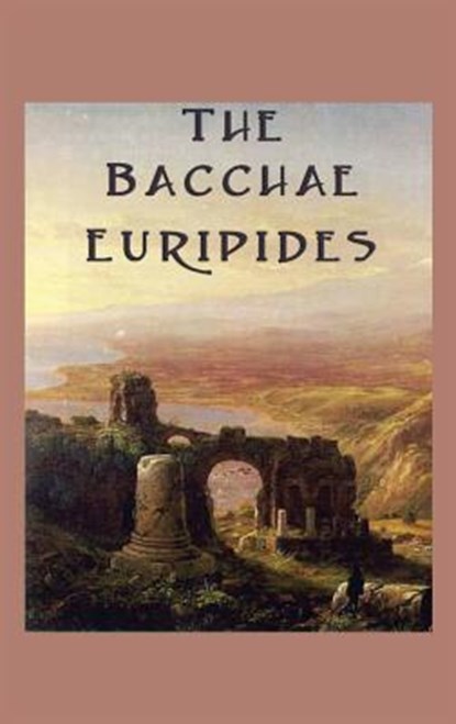 The Bacchae, Euripides - Gebonden - 9781515426325