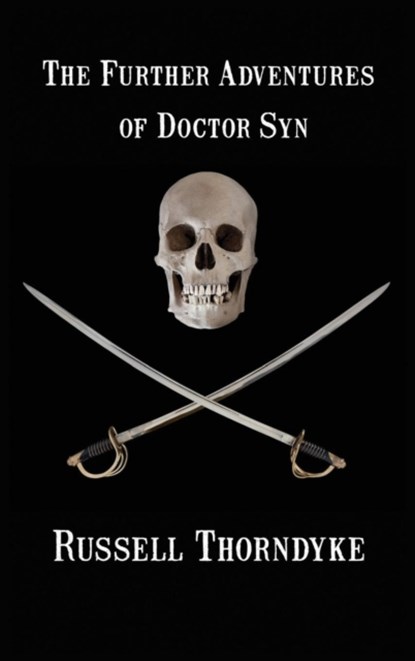The Further Adventures of Doctor Syn, Russell Thorndyke - Gebonden - 9781515426431