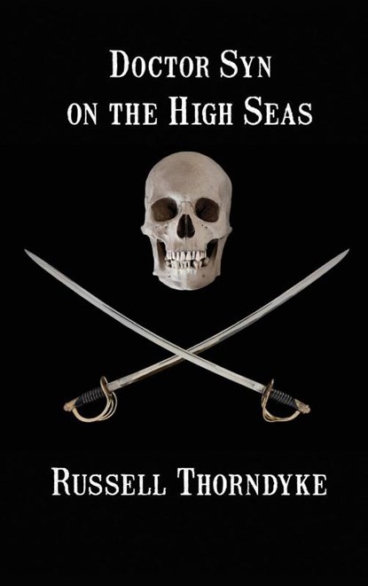 Doctor Syn on the High Seas, Russell Thorndyke - Gebonden - 9781515426462