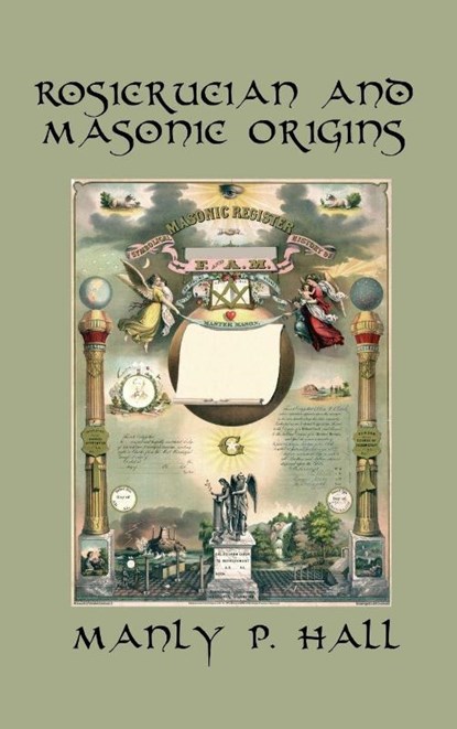 Rosicrucian and Masonic Origins, Manly P Hall - Gebonden - 9781515427308