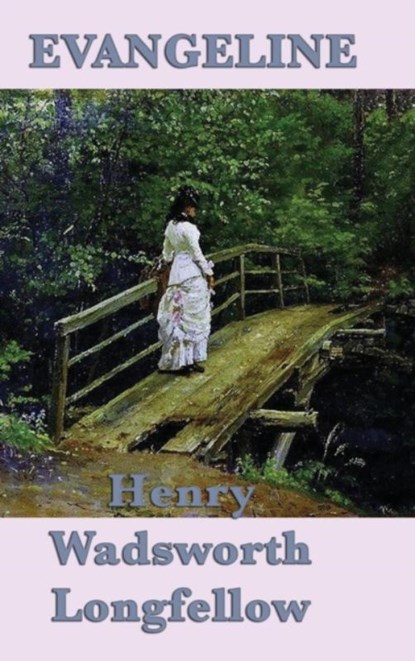 Evangeline, Henry Wadsworth Longfellow - Gebonden - 9781515427803