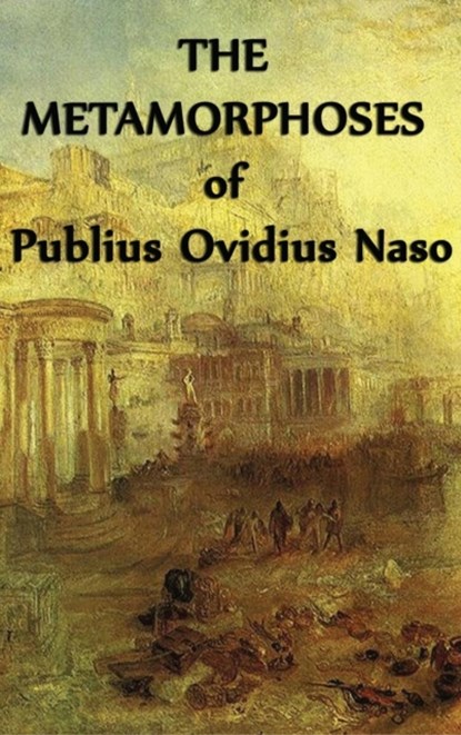 The Metamorphoses of Publius Ovidius Naso, Publius Ovidius Naso - Gebonden - 9781515428428