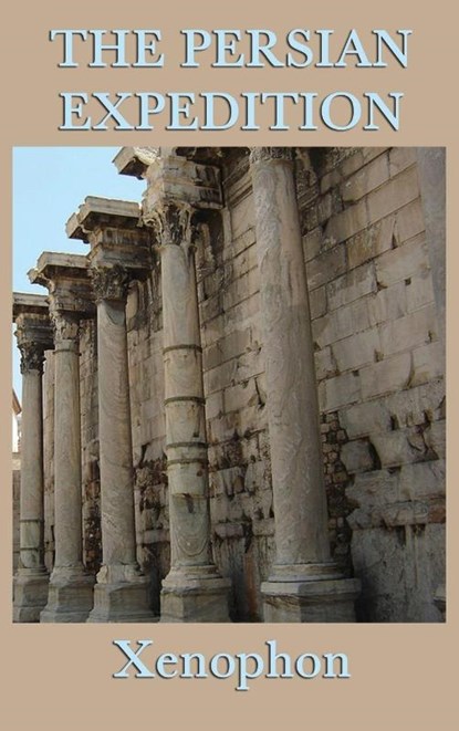 The Persian Expedition, Xenophon Xenophon - Gebonden - 9781515428886