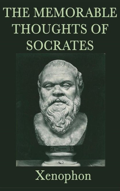 The Memorable Thoughts of Socrates, Xenophon Xenophon - Gebonden - 9781515428893