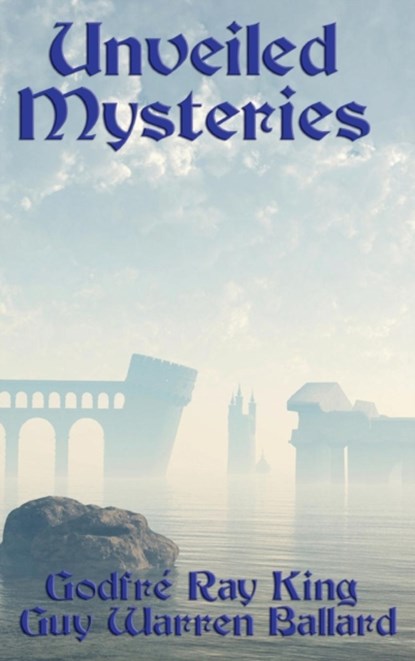 Unveiled Mysteries, Godfr Ray King - Gebonden - 9781515430117