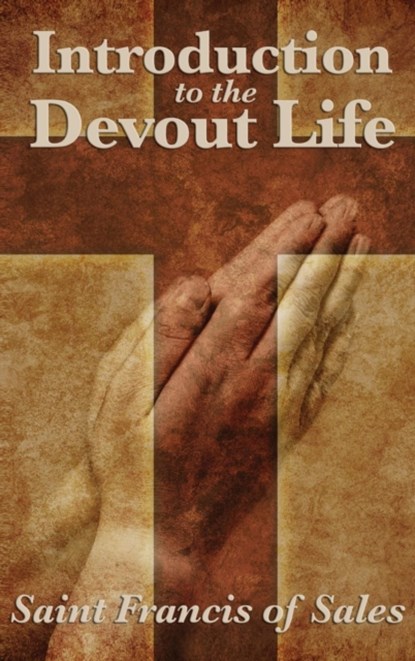 Introduction to the Devout Life, Saint Francis De Sales - Gebonden - 9781515430674