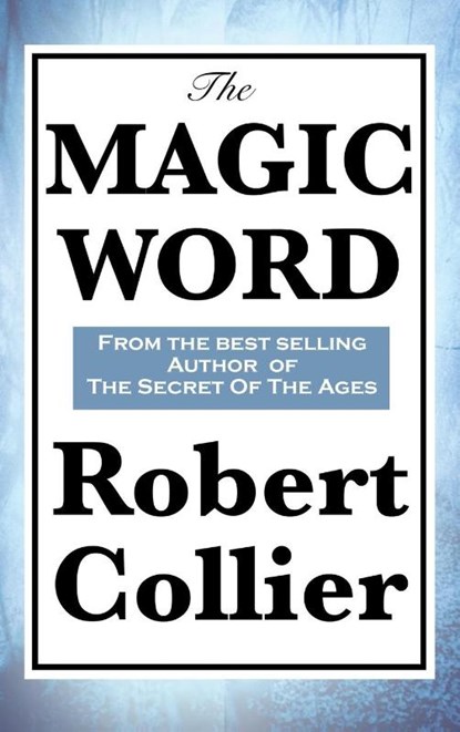The Magic Word, Robert Collier - Gebonden - 9781515432364