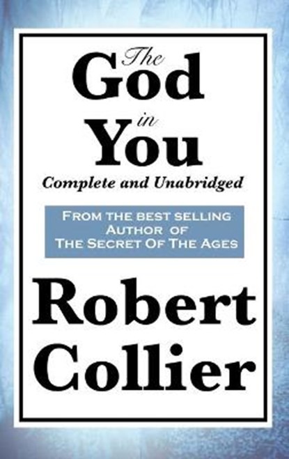 The God in You, COLLIER,  Robert - Gebonden - 9781515432371