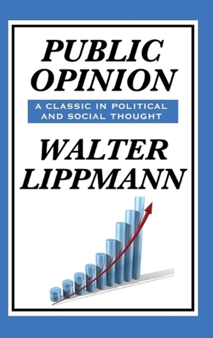 Public Opinion by Walter Lippmann, Walter Lippmann - Gebonden - 9781515432470