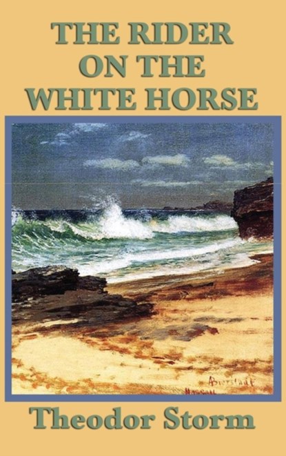 The Rider on the White Horse, Theodor Storm - Gebonden - 9781515433002