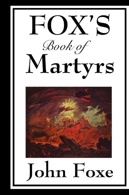Fox's Book of Martyrs, John Foxe - Gebonden - 9781515433576