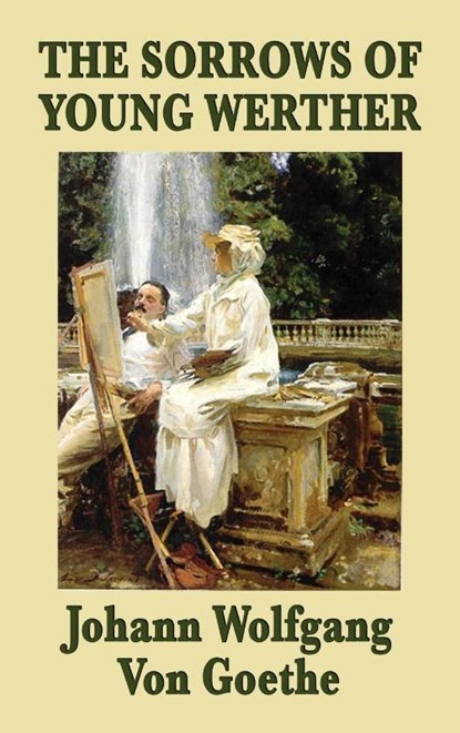 The Sorrows of Young Werther, Johann Wolfgang Von Goethe - Gebonden - 9781515433583