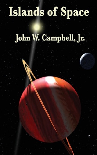 Islands of Space, John W Campbell - Gebonden - 9781515433934