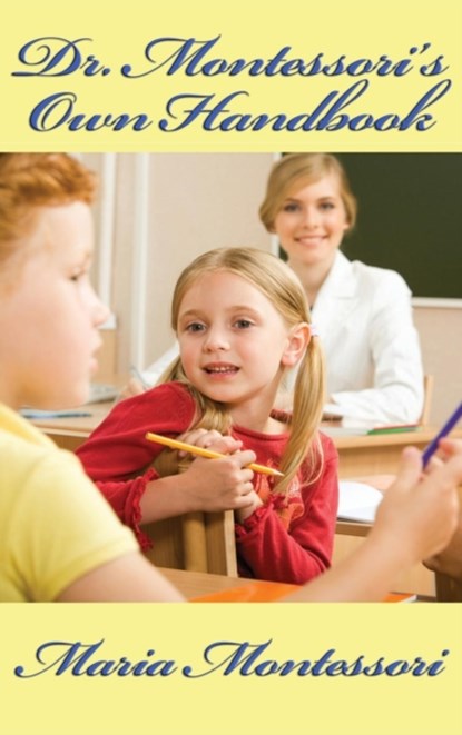 Dr. Montessori's Own Handbook, Maria Montessori - Gebonden - 9781515434870