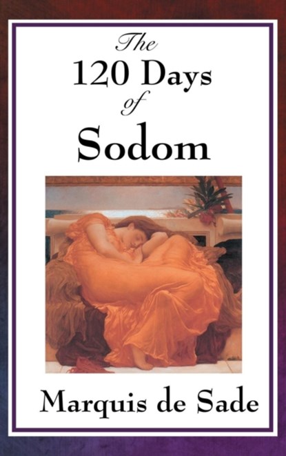 The 120 Days of Sodom, Marquis de Sade - Gebonden - 9781515435839