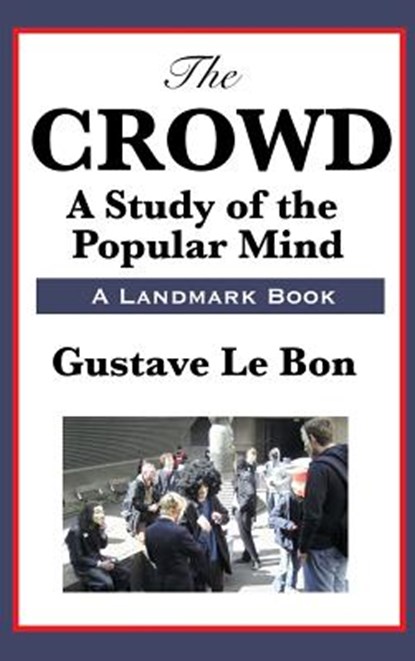 The Crowd, Gustave Lebon - Gebonden - 9781515435914