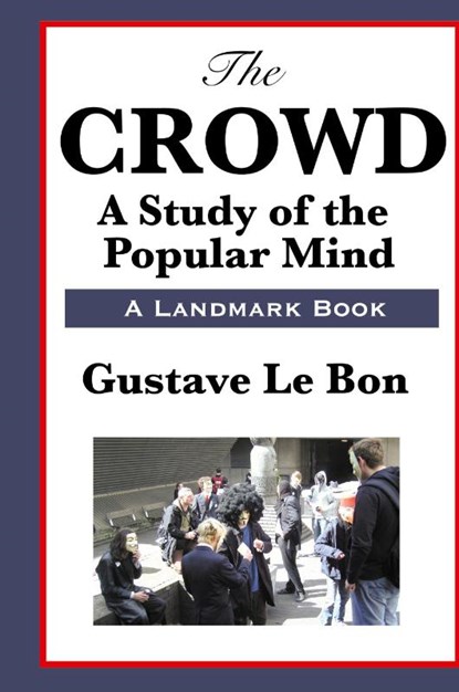 The Crowd, Gustave Lebon - Gebonden - 9781515435914