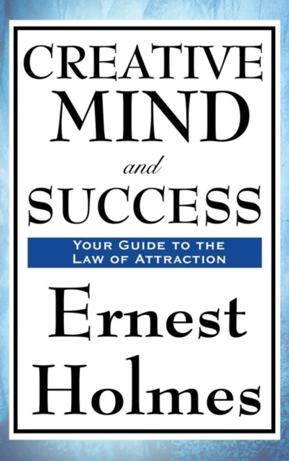 Creative Mind and Success, Dr Ernest Holmes - Gebonden - 9781515435983