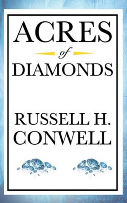 Acres of Diamonds, Russell Herman Conwell - Gebonden - 9781515436751