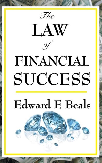 The Law of Financial Success, Edward E Beals - Gebonden - 9781515436768