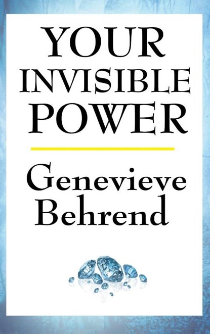 Your Invisible Power, Genevieve Behrend - Gebonden - 9781515436775