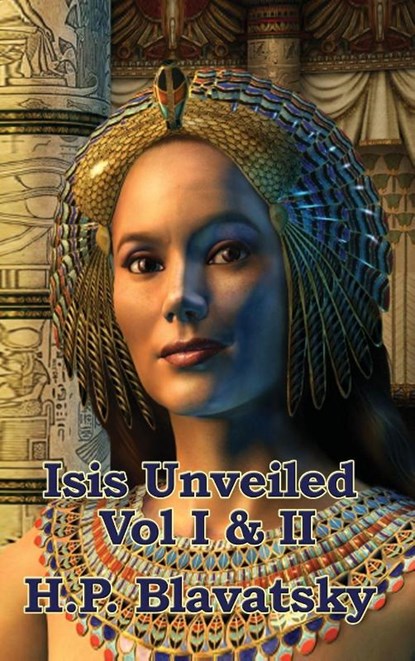 Isis Unveiled Vol I & II, H P Blavatsky - Gebonden - 9781515437499