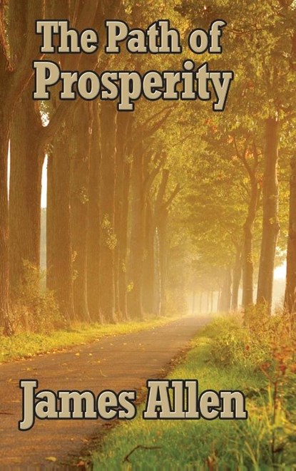 The Path of Prosperity, James Allen - Gebonden - 9781515438465