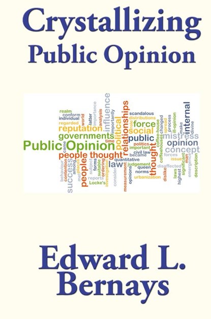 Crystallizing Public Opinion, Edward L Bernays - Gebonden - 9781515440079
