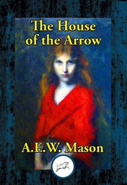 The House of the Arrow, A. E. W. Mason - Ebook - 9781515443162
