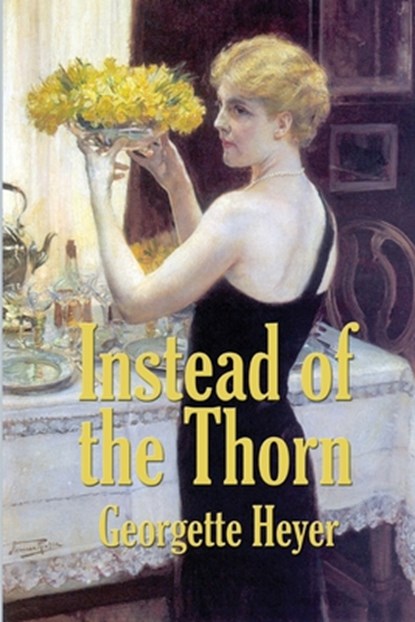 Instead of the Thorn, Georgette Heyer - Paperback - 9781515443681