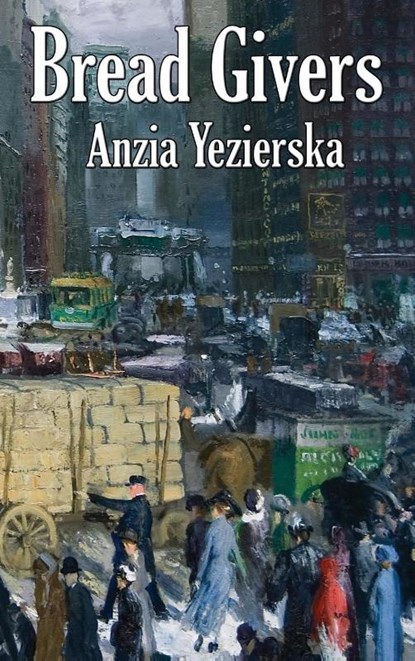 Bread Givers, Anzia Yezierska - Gebonden - 9781515448402