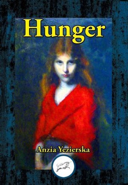 Hunger, Anzia Yezierska - Ebook - 9781515448471