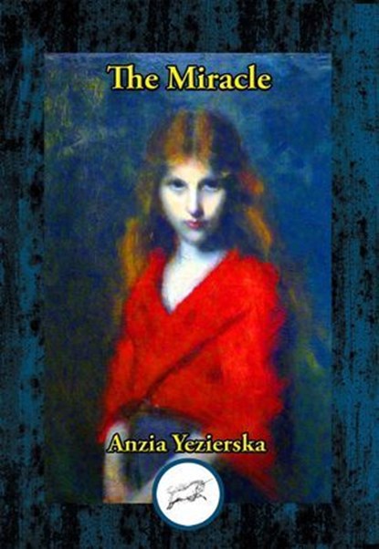 Miracle, Anzia Yezierska - Ebook - 9781515448570