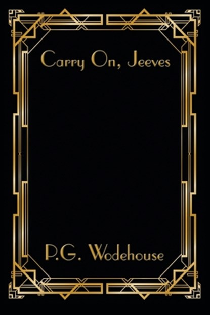Carry On, Jeeves, P. G. Wodehouse - Paperback - 9781515449027