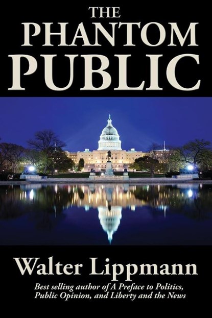 The Phantom Public, Walter Lippmann - Paperback - 9781515449539