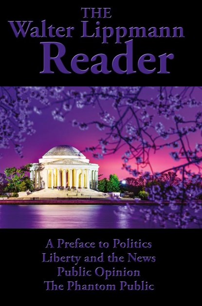 The Walter Lippmann Reader, Walter Lippmann - Paperback - 9781515449560