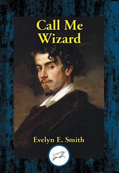 Call Me Wizard, Evelyn E. Smith - Ebook - 9781515450122